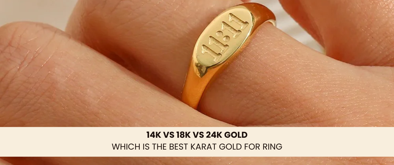 14k vs 18k vs 24k Gold: The Complete Guide to Choosing the Best Karat Gold for Your Ring