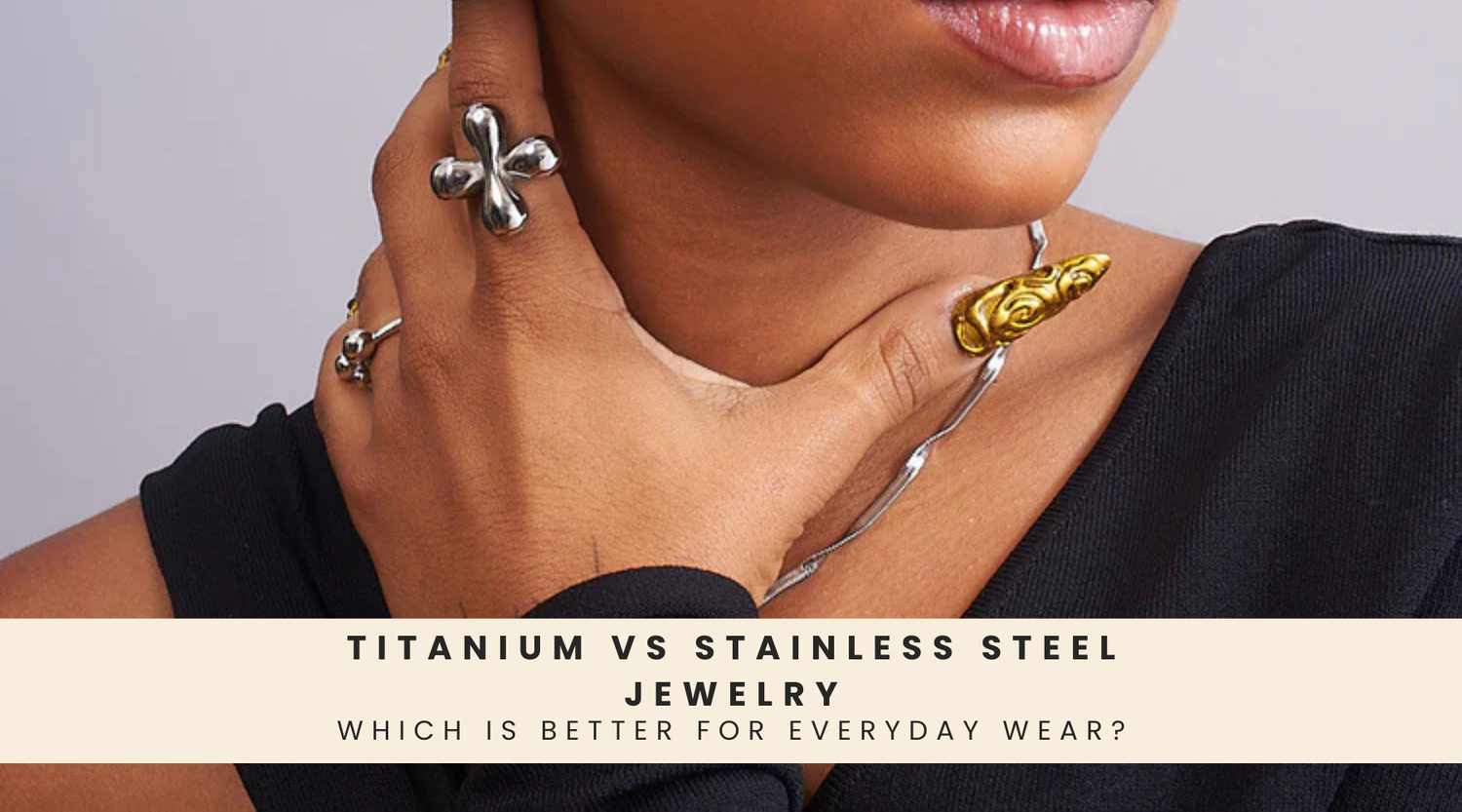 Titanium vs Stainless Steel Jewelry: Which Is Better for Everyday Wear?