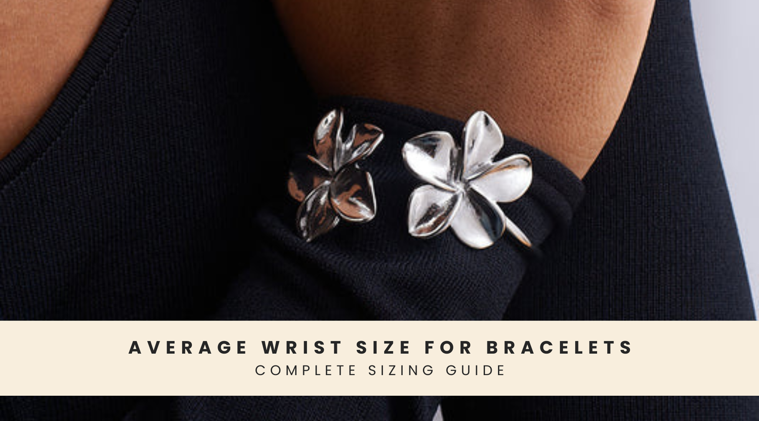 Learn Average Wrist Size for Bracelets & How to Measure