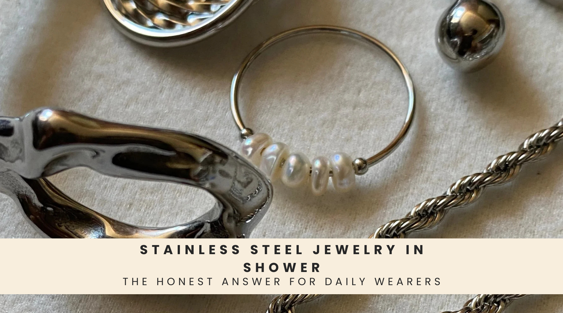 Stainless Steel Jewelry in Shower: The Honest Answer for Daily Wearers