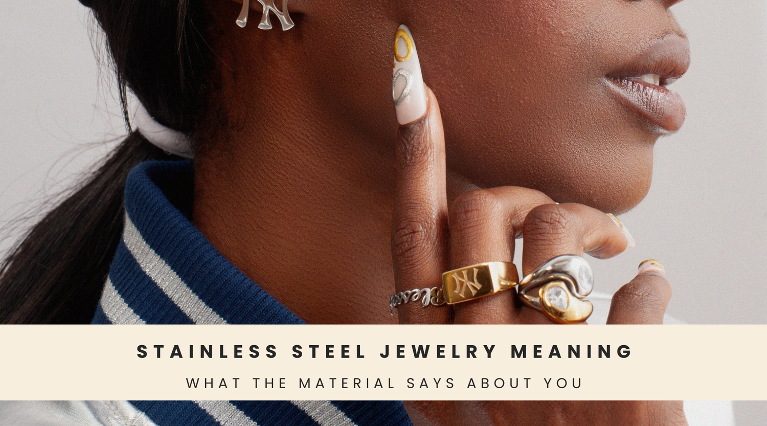 Stainless Steel Jewelry Meaning: What the Material Says About You