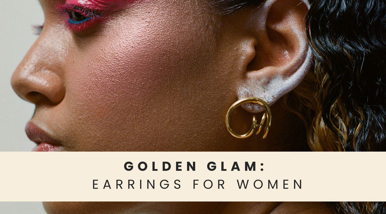 Must-Have Gold Earrings for Women: Elevate Your Everyday Style