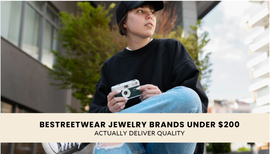 Which Streetwear Jewelry Brands Under $200 Actually Deliver Quality (Not Just Instagram Hype)