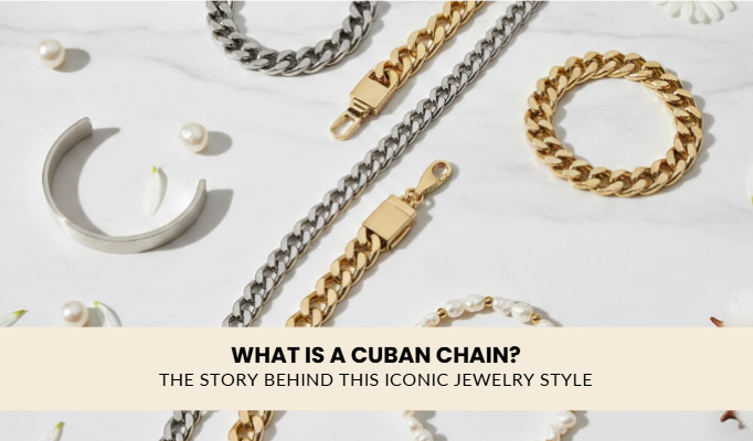 What Is a Cuban Chain? The Story Behind This Iconic Jewelry Style