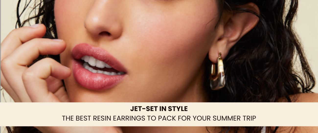 Jet-Set in Style: The Best Resin Earrings to Pack for Your Summer Trip