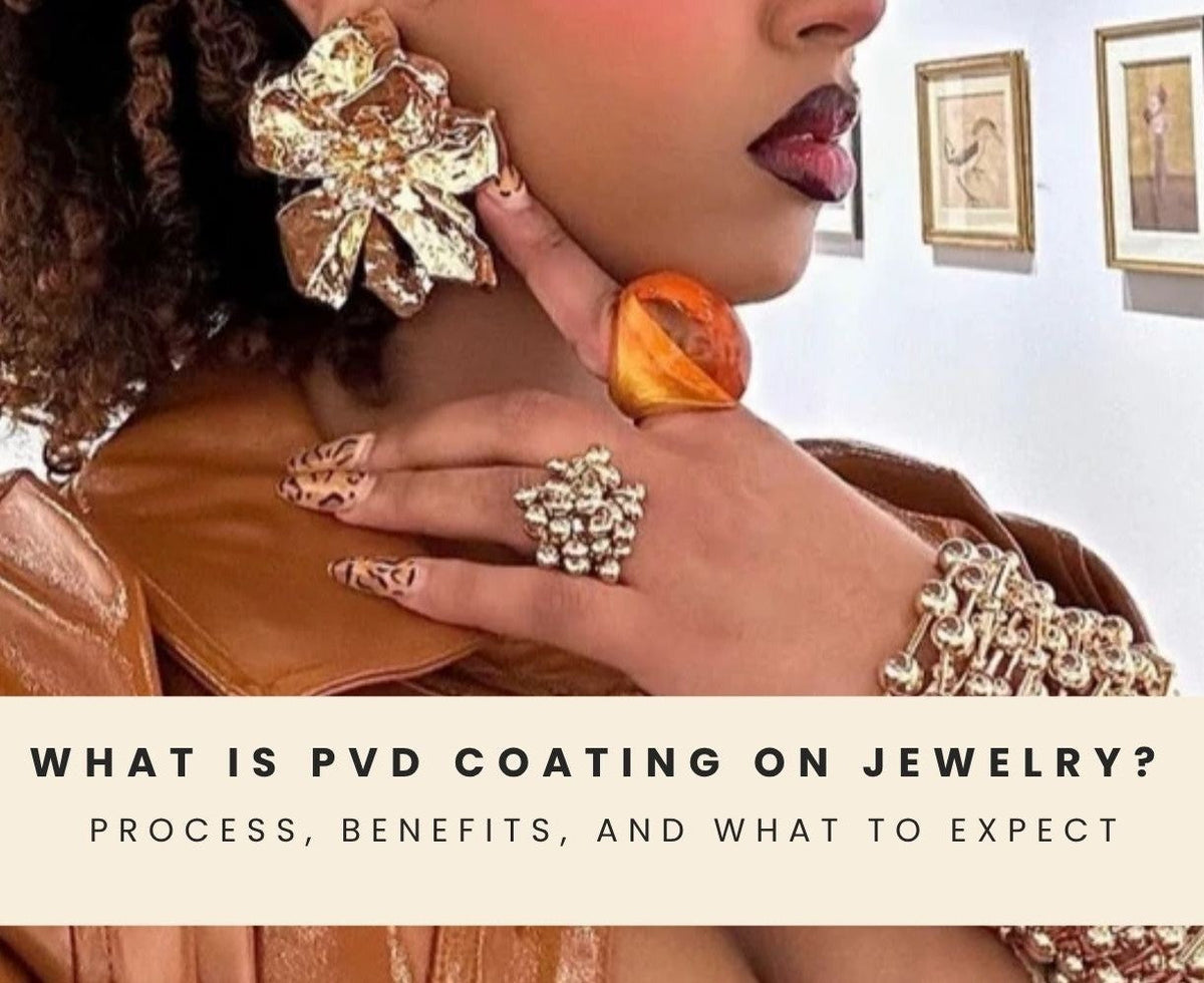 What Is PVD Coating on Jewelry? Process, Benefits, and What to Expect