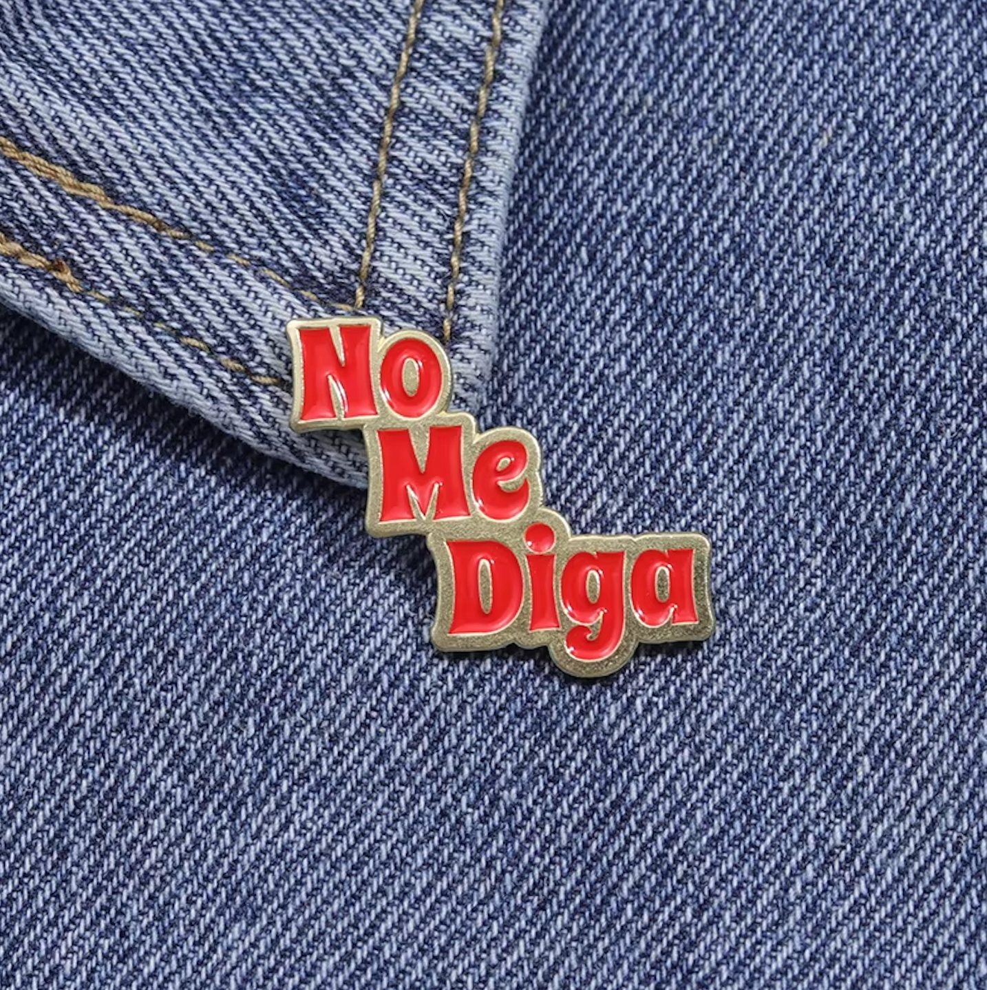 No Me Diga Enamel Pin